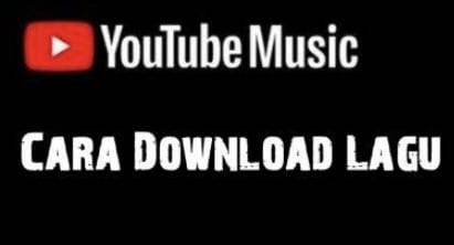 cara download lagu di youtube